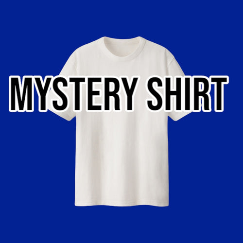 Mystery T-Shirt! Mystery T-Shirt!